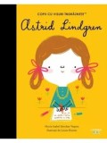 Cumpara ieftin Astrid Lindgren. Copii cu visuri indraznete/Maria Isabel Sanchez Vegara