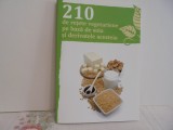 210 DE RETETE VEGETARIENE PE BAZA DE SOIA SI DERIVATELE SALE - 166 DE PAG. - 13 CAPITOLE ( VEZI TITLURILE ) - CARTONATA -