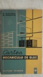 Cezar Alexianu, Mihnea Romalo - Cartea mecanicului de bloc (vezi detalii pentru livrare), 1963, Tehnica