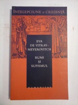 RUMI SI SUFISMUL - Eva De VITRAY-MEYEROVITCH foto