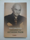 Cumpara ieftin Convorbiri cu OCTAVIAN PALER - Daniel Cristea-Enache, Corint