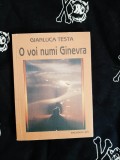 Gianluca Testa - O voi numi Ginevra