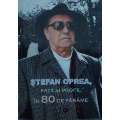 Fata Si Profil In 80 De Farame ( Cu Semnatura Autorului) - Stefan Oprea , G125