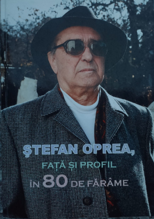 Fata Si Profil In 80 De Farame ( Cu Semnatura Autorului) - Stefan Oprea ,558477