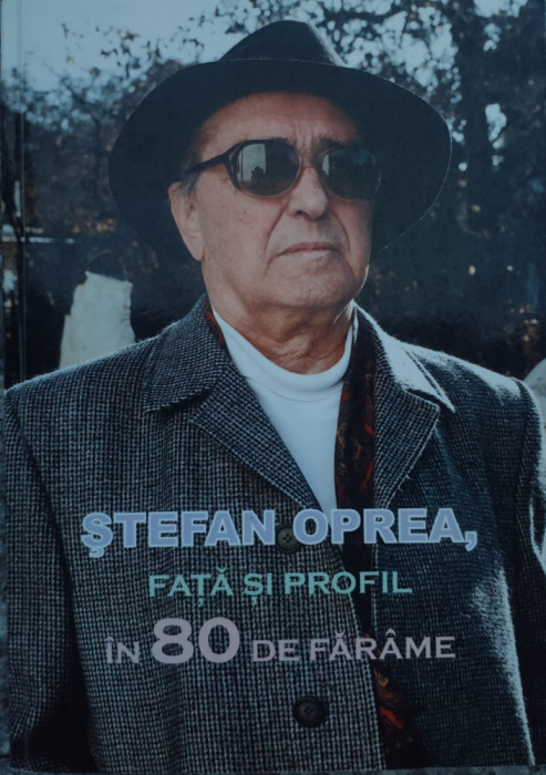 Fata Si Profil In 80 De Farame ( Cu Semnatura Autorului) - Stefan Oprea , G125