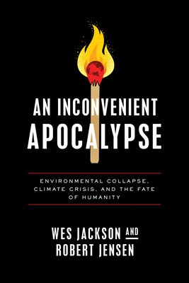 An Inconvenient Apocalypse: Environmental Collapse, Climate Crisis, and the Fate of Humanity foto