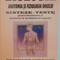 BIOLOGIE , ANATOMIA SI FIZIOLOGIA OMULUI , SINTEZE - TESTE PENTRU BACALAUREAT SI ADMITERE de PAUL NAICU si IULIAN AGRIPA NAICU , 1996