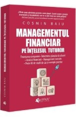 Managementul financiar pe intelesul tuturor - Cosmin Baiu