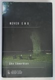 NEVER END , a novel by AKE EDWARDSON , 2006