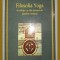 S. N. DASGUPTA - FILOSOFIA YOGA IN RELATIE CU ALTE SISTEME DE GANDIRE INDIANA