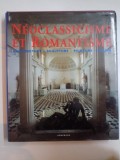 NEOCLASSICISME ET ROMANTISME , ARCHITECTURE , SCULPTURE , PEINTURE , DESSIN de ROLF TOMAN , 2000