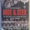 HIDE AND SEEK , THE IRISH PRIEST IN THE VATICAN WHO DEFIED THE NAZI COMMAND by STEPHEN WALKER , 2011
