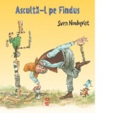 Asculta-l pe Findus - Gabriella Eftimie, Sven Nordqvist