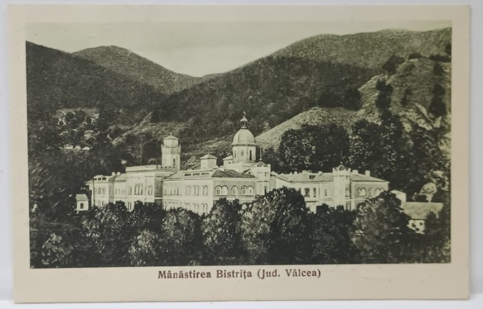 MANASTIREA BISTRITA ( JUDETUL VALCEA ) , CARTE POSTALA , INCEPUTUL SEC. XX