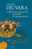 A Brief Illustrated History of Romanians (pdf)