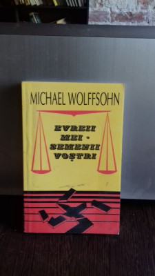 EVREII MEI. SEMENII VOSTRI - MICHAEL WOLFFSOHN foto