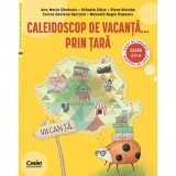 Caleidoscop de vacanta... prin tara Caiet de vacanta pentru clasa a II-a - Mihaela Carja