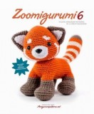 Zoomigurumi 6: 15 Cute Amigurumi Patterns by 13 Great Designers