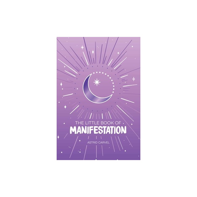 The Little Book of Manifestation