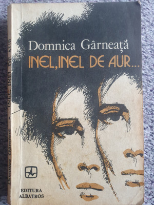 Inel, inel de aur... de Domnica Garneata, Ed Albatros 1982, 174 pag foto