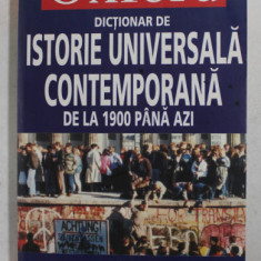 DICTIONAR OXFORD DE ISTORIE UNIVERSALA CONTEMPORANA DE LA 1900 PANA AZI , de JAN PALMOWSKI , VOLUMUL I , 2007