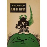 FLORI DE CACTUS. RONDELURI, FABULE, PARODII-STELIAN FILIP-214698