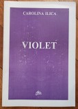 Violet - Carolina Ilica// dedicatia autoarei pentru Ion Caramitru