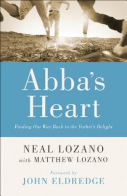 Abba&amp;#039;s Heart: Finding Our Way Back to the Father&amp;#039;s Delight foto