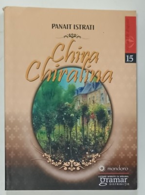 CHIRA CHIRALINA de PANAIT ISTRATI , 2020, COPERTA BROSATA foto