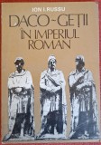 Daca-getii in Imperiul Roman - Ion I. Russu (1980)