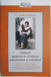 Sfaturi pentru o crestere sanatoasa a copiilor &ndash; Vasile Thermos