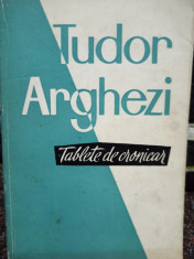 Tudor Arghezi - Tablete de cronicar foto