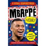 A futball szuperszt&aacute;rjai: Mbapp&eacute;, a kir&aacute;ly - Simon Mugford