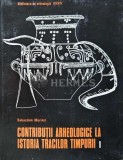 Contributii arheologice la istoria tracilor timpurii. Epoca bronzului in spatiul carpato-balcanic - 1978 - Sebastian Morintz (AB67)