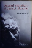 Liviu Bordas - Apasul metafizic si paznicii filozofiei