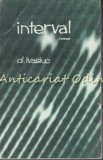 Interval. Roman - Alexandru Ivasiuc - Editura Pentru Literatura 1968 - 253 pagini