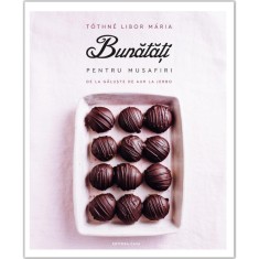 Bunatati pentru musafiri - de la galuste de aur la jerbo, Tothne Libor Maria