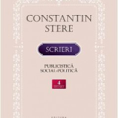 Scrieri. Publicistica social-politica Vol.4 - Constantin Stere