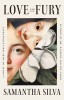 Love and Fury: A Novel of Mary Wollstonecraft - Feminist History &amp; Mother of Mary Shelley - English Book