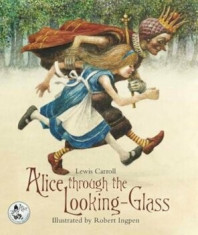 Alice Through the Looking-Glass, Hardcover/Lewis Carroll foto