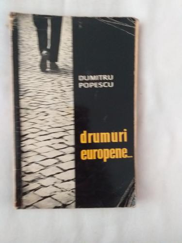 Dumitru Popescu - Drumuri europene