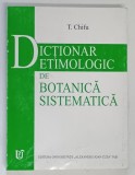 DICTIONAR ETIMOLOGIC DE BOTANICA SISTEMATICA de T. CHIFU , 2003