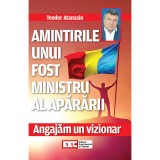 Angajam un vizionar: Amintiri Teodor Atanasiu - Biografii Evenimentul Istoric, 144 pagini, Coperta Brosata