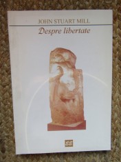 John Stuart Mill - Despre libertate
