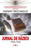 Jurnal de război (1940-1945) - Paperback brosat - Hanny Michaelis - Prestige