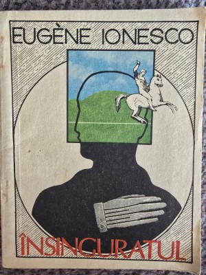 Insinguratul- Eugene Ionesco, 1990, 125 pagini, stare buna foto