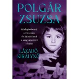L&aacute;zad&oacute; kir&aacute;lynő - Polg&aacute;r Zsuzsa