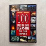 Stephen J. Spignesi - 100 cele mai mari dezastre din toate timpurile