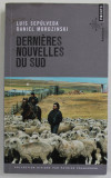 DERNIERES NOUVELLES DU SUD par LUIS SEPULVEDA et DANIEL MORDZINSKI , 2012