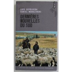 DERNIERES NOUVELLES DU SUD par LUIS SEPULVEDA et DANIEL MORDZINSKI , 2012